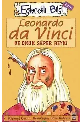 Leonardo Da Vinci ve Onun Süper Beyni; Eğlenceli Bilim, +10 Yaş
