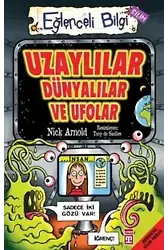 Uzaylılar Dünyalılar ve Ufolar; Eğlenceli Bilim, +10 Yaş