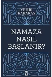 Namaza Nasıl Başlanır ?