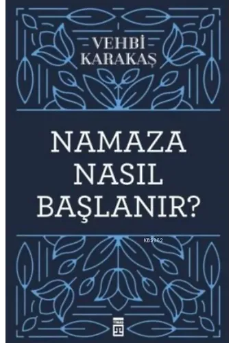 Namaza Nasıl Başlanır ?