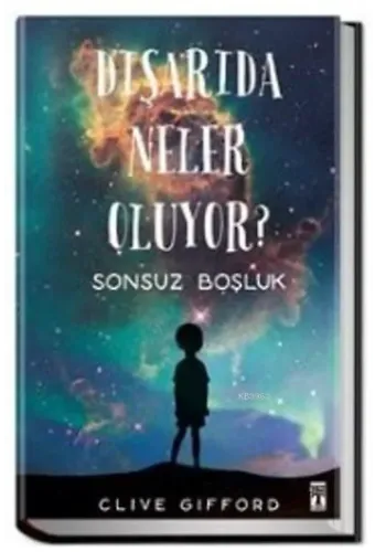 Dışarıda Neler Oluyor (Ciltli); Sonsuz Boşluk