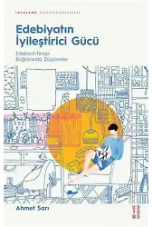 Edebiyatın İyileştirici Gücü; Edebiyat - Terapi Bağlamında Düşünceler