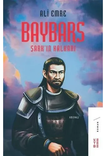 Baybars; Şark'ın Kalkanı