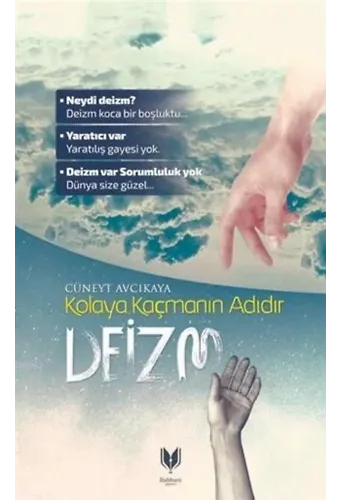 Kolaya Kaçmanın Adıdır Deizm