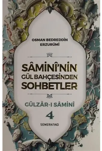 Samini'nin Gül Bahçesinden Sohbetler - Gülzar-ı Samini 4