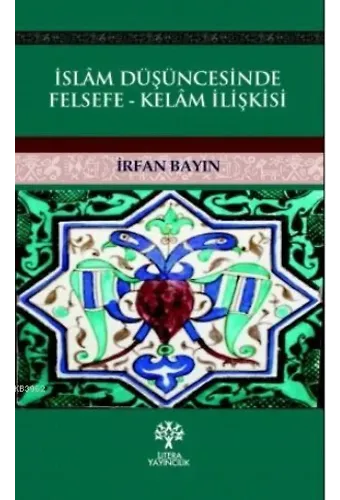 İslam Düşüncesinde Felsefe - Kelam İlişkisi