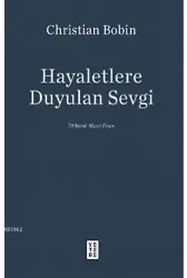 Hayaletlere Duyulan Sevgi