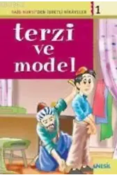 Terzi ve Model; Said Nursiden İbretli Hikayeler 1