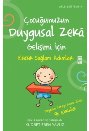 Çocuğunuzun Duygusal Zeka Gelişimi İçin; Küçük Sağlam Adımlar Atmak