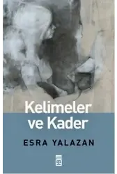 Kelimeler ve Kader