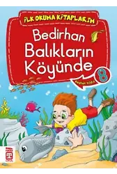 Bedirhan Balıkların Köyünde; İlk Okuma Kitaplarım, 6+ Yaş