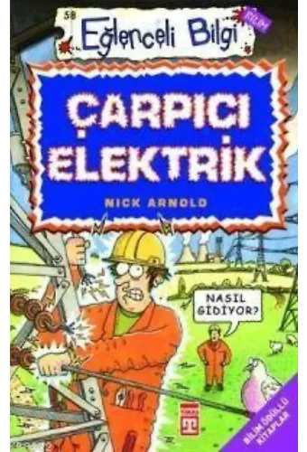 Çarpıcı Elektirik; Eğlenceli Bilim, +10 Yaş
