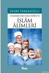 İslam Alimleri; Osmanlıdan Cumhuriyete