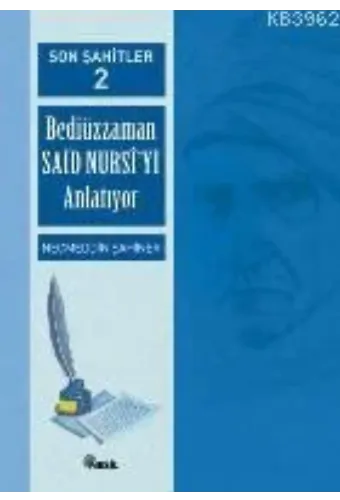 Son Şahitler 2; Bediüzzaman Said Nursiyi Anlatıyor