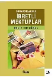 Okuyuculardan İbretli Mektuplar