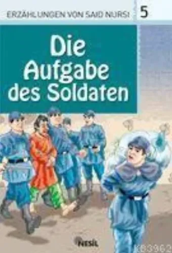 Die Aufgabe Des Soldaten, Erzahlungen Von Said Nursi 5