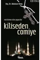 Müslüman Olan Papazlar| Kiliseden Camiye