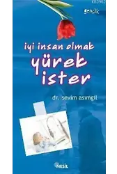 İyi İnsan Olmak Yürek İster