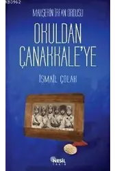 Mahşerin İrfan Ordusu Okuldan Çanakkale'ye