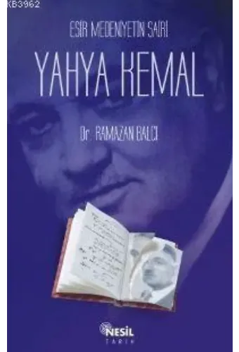 Esir Medeniyetin Şairi Yahya Kemal