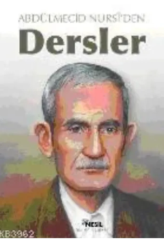 Abdülmecid Nursi´den Dersler