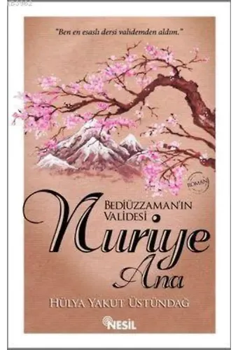 Bediüzzaman'ın Validesi Nuriye Ana