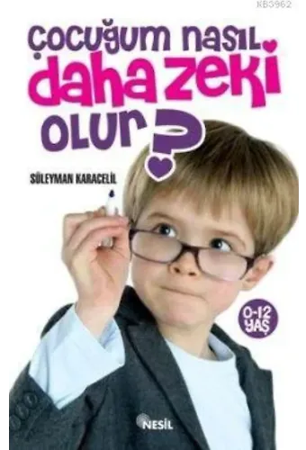 Çocuğum Nasıl Daha Zeki Olur?