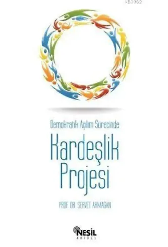 Demokratik Açılım Sürecinde Kardeşlik Projesi