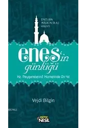 Enes'in Günlüğü; Enes bin Malik'in (r.a.v.) Hayatı