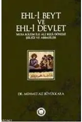 Ehl-i Beyt ve Ehl-i Devlet; Musa Kâzım ile Ali Rızâ Dönemi Şiiliği ve Abbasiler