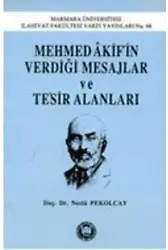 Mehmed Akifin Verdiği Mesajlar Ve Tesir Alanları