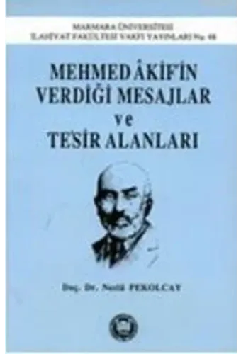 Mehmed Akifin Verdiği Mesajlar Ve Tesir Alanları