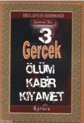 Üç Gerçek; Ölüm Kabir Kıyamet