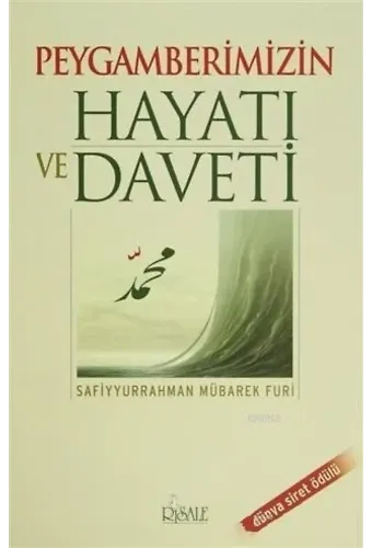 Peygamberimizin Hayatı ve Daveti