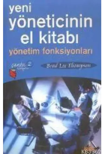 Yeni Yöneticinin El Kitabı; Yönetim Fonksiyonları