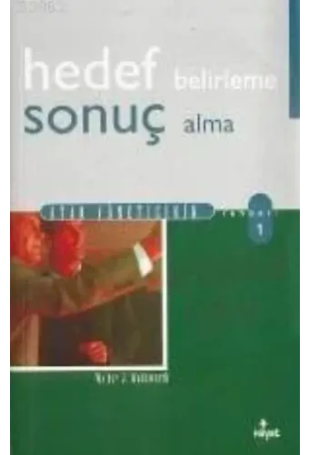Hedef Belirleme ve Sonuç Alma Rehberi