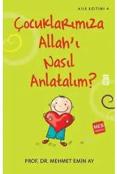 Çocuklarımıza Allah'ı Nasıl Anlatalım