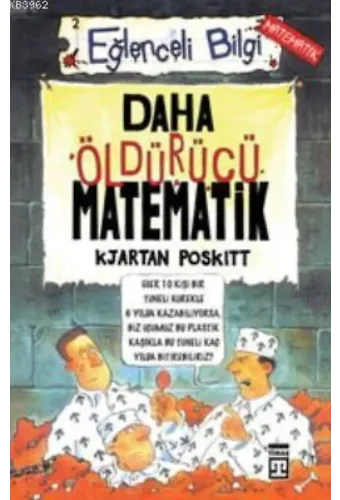 Eğlenceli Bilgi - Daha Öldürücü Matematik