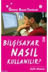 Bilgisayar Nasıl Kullanılır
