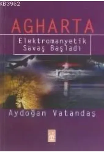 Agharta; Elektromanyetik Savaş Başladı