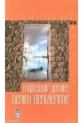 Müpteladır Gemiler Benim Denizlerime