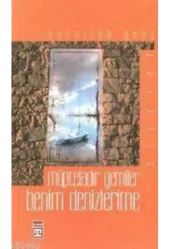 Müpteladır Gemiler Benim Denizlerime