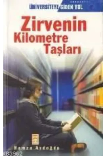 Zirvenin Kilometre Taşları; Ünicersiteye Giden Yol