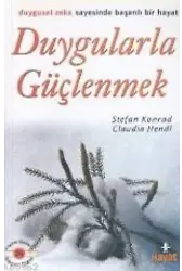 Duygularla Güçlenmek