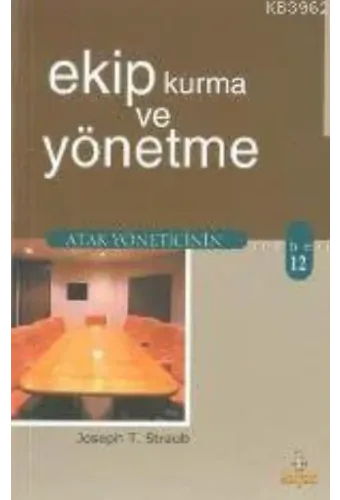 Ekip Kurma ve Yönetme
