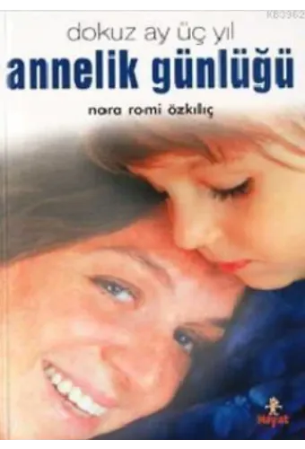 Annelik Günlüğü; Dokuz Ay Üç Yıl