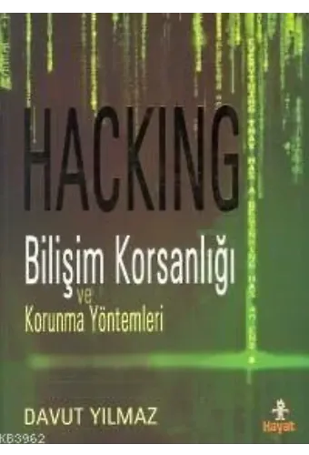 Hackıng -bilişim Korsanlığı ve Korunma Yöntemleri-