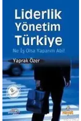 Liderlik, Yönetim, Türkiye; Ne İş Olsa Yaparım Abi!