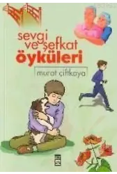 Sevgi ve Şefkat Öyküleri