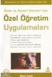İfade ve Beceri Dersleri İçin; Özel Öğretim Uygulamaları